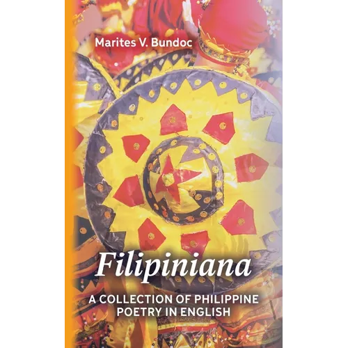Filipiniana: A Collection of Philippine Poetry in English