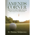 Amends Corner: Two Gentlemen from Augusta: Walker Inman Jr. & Dr. John Reynolds III