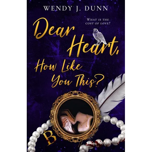 Dear Heart, How Like You This?