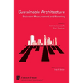 Sustainable Architecture - Between Measurement and Meaning