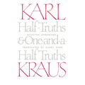 Half-Truths and One-And-A-Half Truths: Selected Aphorisms