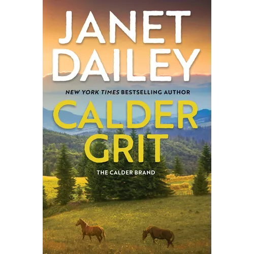 Calder Grit: A Sweeping Historical Ranching Dynasty Novel