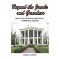 Beyond the Jewels and Grandeur: The Houses on North Green Street, Gainesville, Georgia