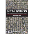 Material Insurgency: Towards a Distributed Environmental Politics