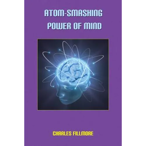 Atom-Smashing Power of Mind