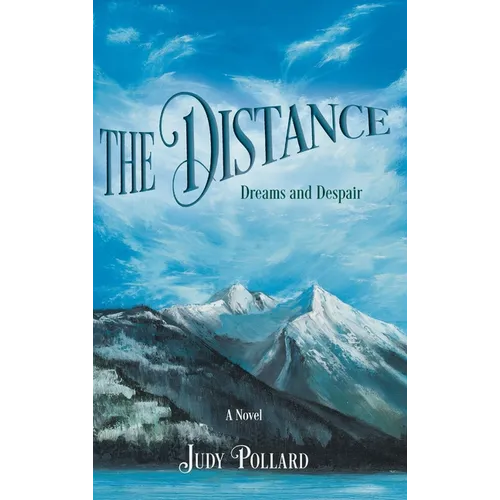 The Distance: Dreams and Despair - Hardcover