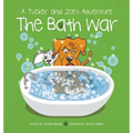 The Bath War: A Tucker and Zoey Adventure