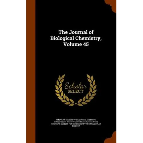The Journal of Biological Chemistry, Volume 45