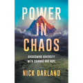 Power in Chaos: Overcoming Adversity with Courage and Hope