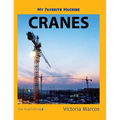My Favorite Machine: Cranes