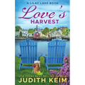 Love's Harvest: A Lilac Lake Book