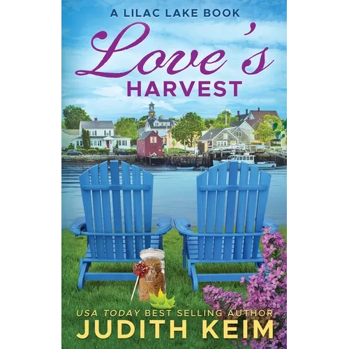 Love's Harvest: A Lilac Lake Book