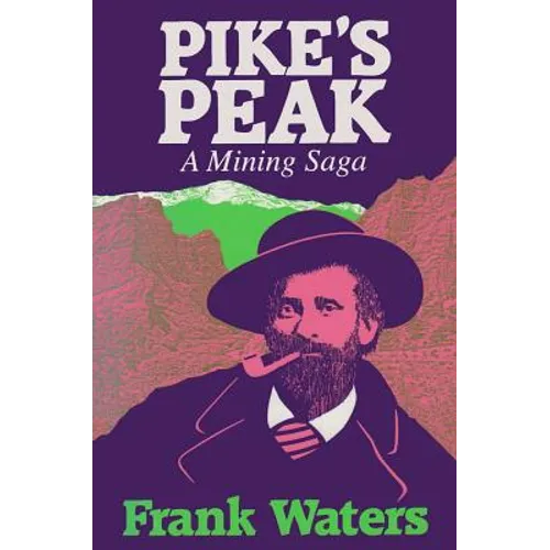 Pike's Peak: A Mining Saga