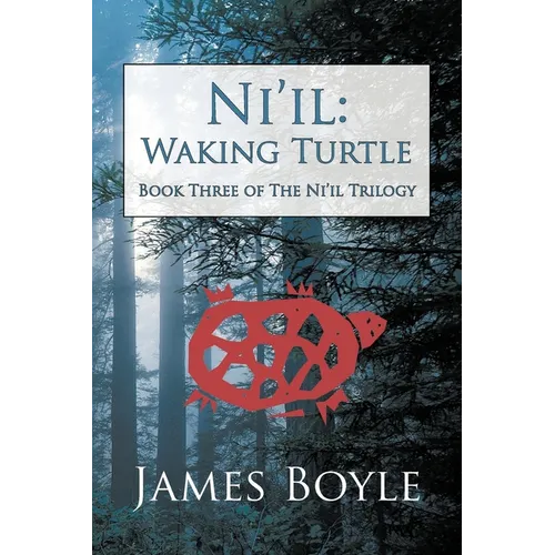 Ni'il: Waking Turtle: Book Three of the Ni'il Trilogy