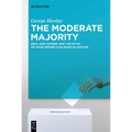 The Moderate Majority: Real GOP Voters and the Myth of Mass Republican Radicalization