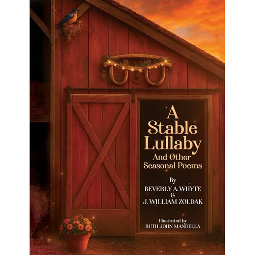 A Stable Lullaby And Other Seasonal Poems