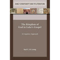 The Kingdom of God in Luke's Gospel: A Cognitive Approach