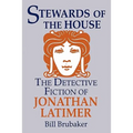 Stewards of the House: Detective Fiction of Jonathan Latimer