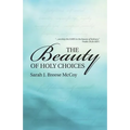 The Beauty of Holy Choices