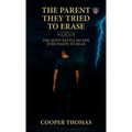 The Parent They Tried To Erase, The Quiet Battle No One Ever Wants To Hear