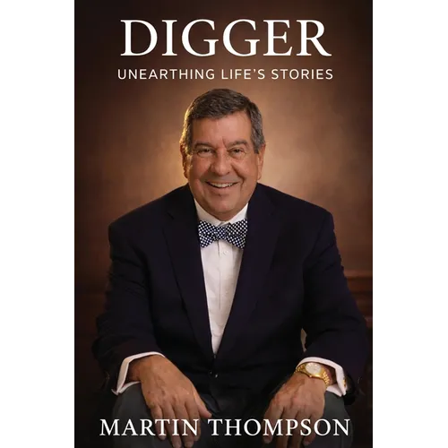 Digger: Unearthing Life's Stories