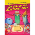 The Case of the Heartbreak Heist