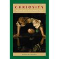 Curiosity: A Cultural History of Early Modern Inquiry