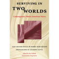Surviving in Two Worlds: Contemporary Native American Voices