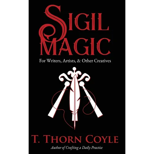 Sigil Magic for Writers, Artists, & Other Creatives