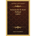 Sermons By H. Scott Holland (1892)
