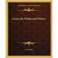 Essays By Wadia and Others