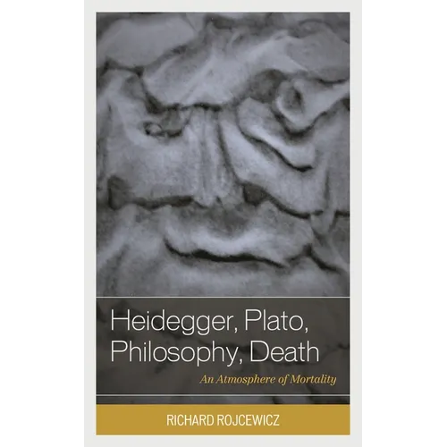 Heidegger, Plato, Philosophy, Death: An Atmosphere of Mortality