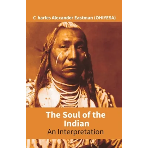 The Soul Of The Indian: An Interpretation