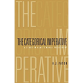 Categorical Imperative: A Study in Kant's Moral Philosophy