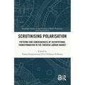 Scrutinising Polarisation: Patterns and Consequences of Occupational Transformation in the Swedish Labour Market