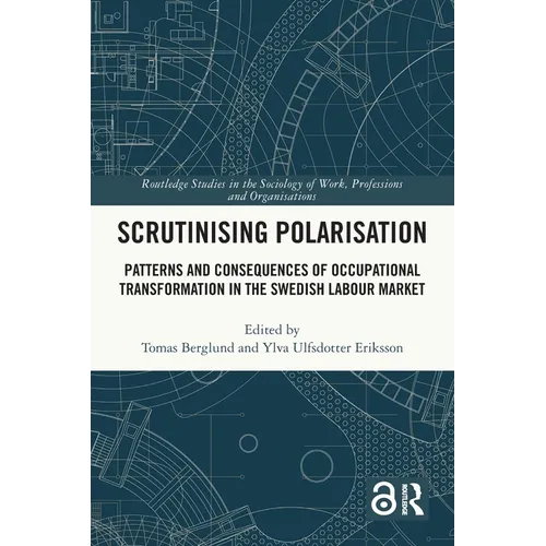 Scrutinising Polarisation: Patterns and Consequences of Occupational Transformation in the Swedish Labour Market