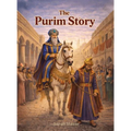 The Purim Story: Heroes, Villains, and an Upside-Down Miracle