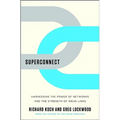 Superconnect: Harnessing the Power of Networks and the Strength of Weak Links