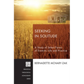 Seeking in Solitude: A Study of Select Forms of Eremitic Life and Practice