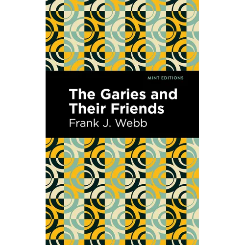 The Garies and Their Friends