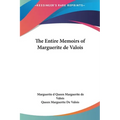 The Entire Memoirs of Marguerite de Valois