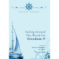 Sailing Around The World on FREEDOM-V: A Memoir