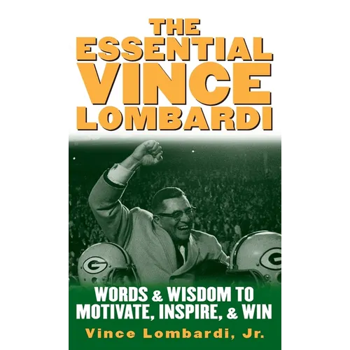 Essential Vince Lombardi