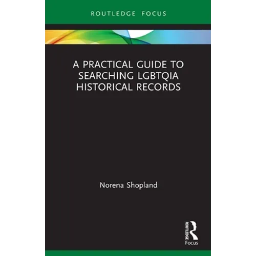 A Practical Guide to Searching LGBTQIA Historical Records