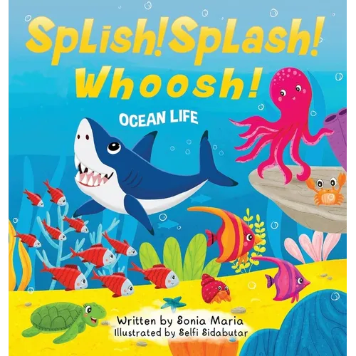 Splish! Splash! Whoosh!: Ocean Life