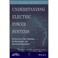 Understanding Electric Power Systems: An Overview of the Technology, the Marketplace, and Government Regulations