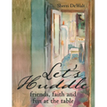 Let's Huddle: friends, faith and fun at the table