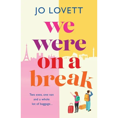 We Were on a break