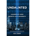 Undaunted: Leadership Amid Growth and Adversity