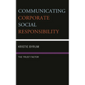Communicating Corporate Social Responsibility: The Trust Factor